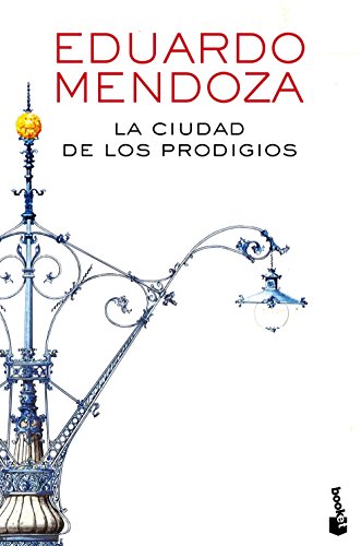 Eduarzo Mendoza Garriga - La Ciudad de los Prodigios