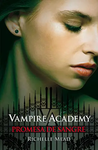 Promesa de Sangre Vampire Academy Richelle Mead