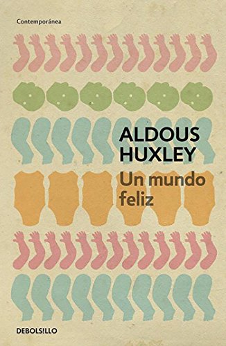 Un mundo feliz - Aldous Huxley