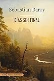 Días sin final (AdN) (Adn Alianza De Novelas)