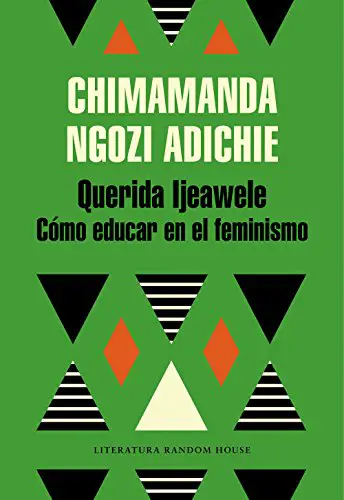 Querida Ijeawele - Chimamanda Ngozi Adichie