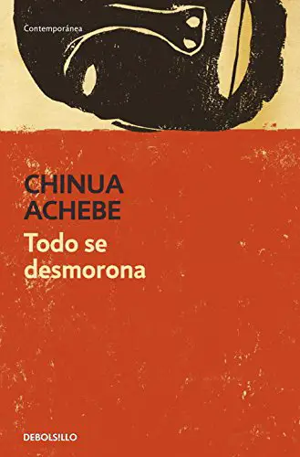 Todo se desmorona - Chinua Achebe