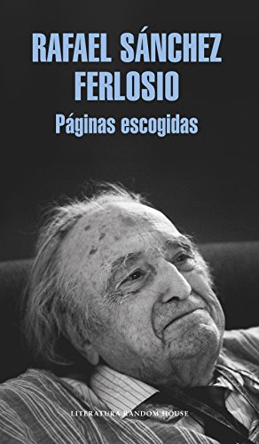 Páginas escogidas - Rafael Sánchez Ferlosio